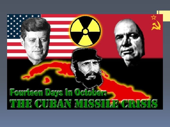 The Cuban Missile Crisis 