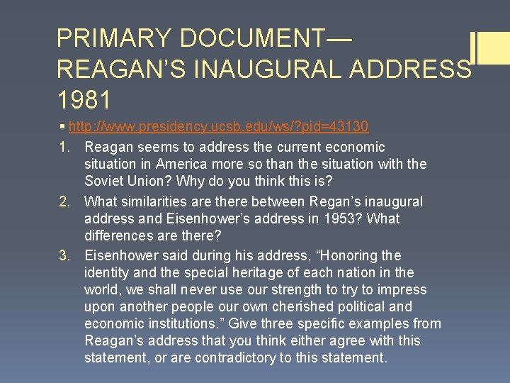 PRIMARY DOCUMENT— REAGAN’S INAUGURAL ADDRESS 1981 § http: //www. presidency. ucsb. edu/ws/? pid=43130 1.