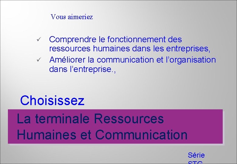 Vous aimeriez ü ü Comprendre le fonctionnement des ressources humaines dans les entreprises, Améliorer