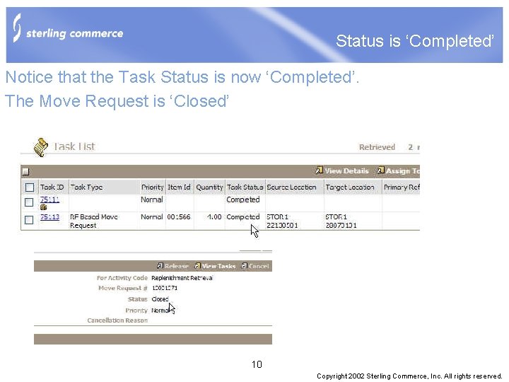 Status is ‘Completed’ Notice that the Task Status is now ‘Completed’. The Move Request