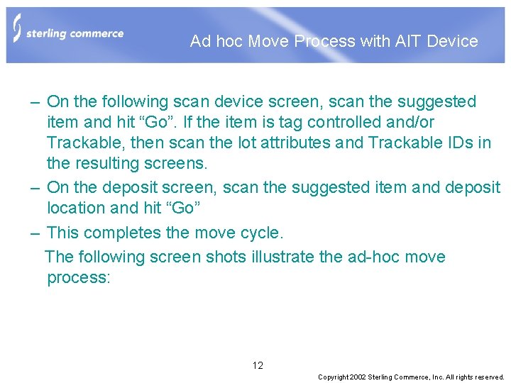 Ad hoc Move Process with AIT Device – On the following scan device screen,