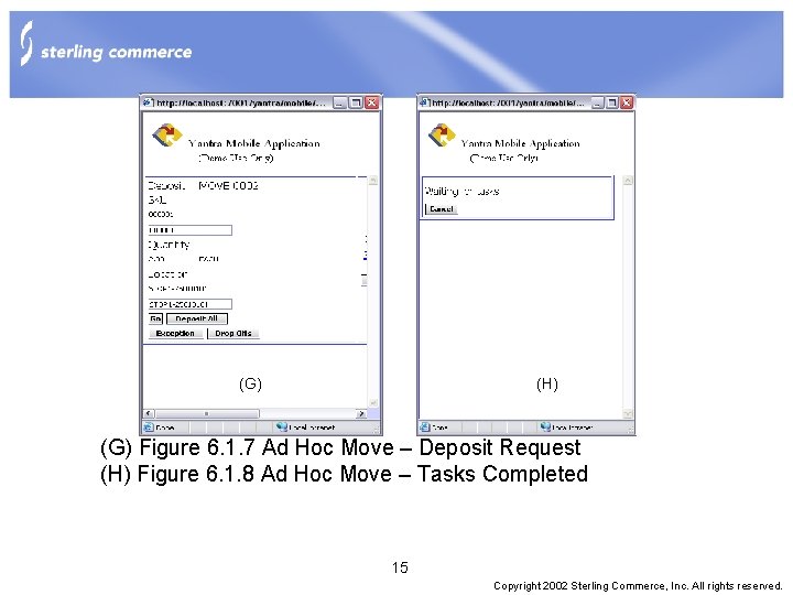 (G) (H) (G) Figure 6. 1. 7 Ad Hoc Move – Deposit Request (H)