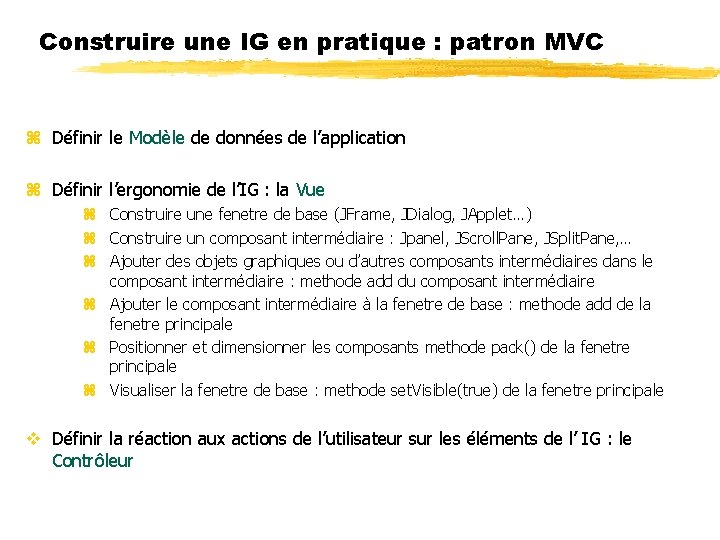 Construire une IG en pratique : patron MVC Définir le Modèle de données de