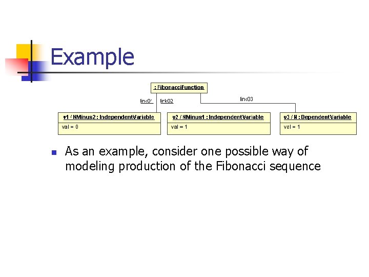 Example n As an example, consider one possible way of modeling production of the