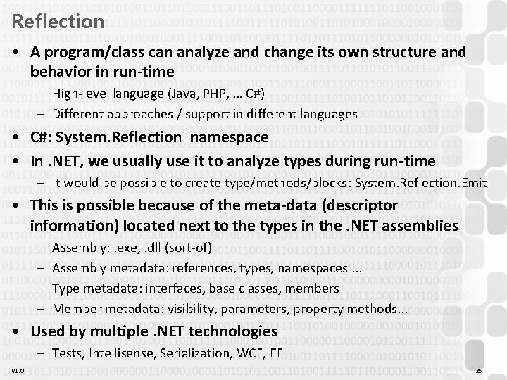 Reflection • A program/class can analyze and change its own structure and behavior in Reflection • A program/class can analyze and change its own structure and behavior in