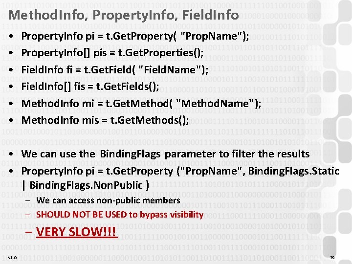 Method. Info, Property. Info, Field. Info • • • Property. Info pi = t. Method. Info, Property. Info, Field. Info • • • Property. Info pi = t.