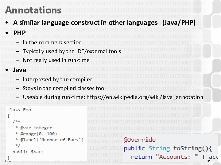 Annotations • A similar language construct in other languages (Java/PHP) • PHP – In Annotations • A similar language construct in other languages (Java/PHP) • PHP – In