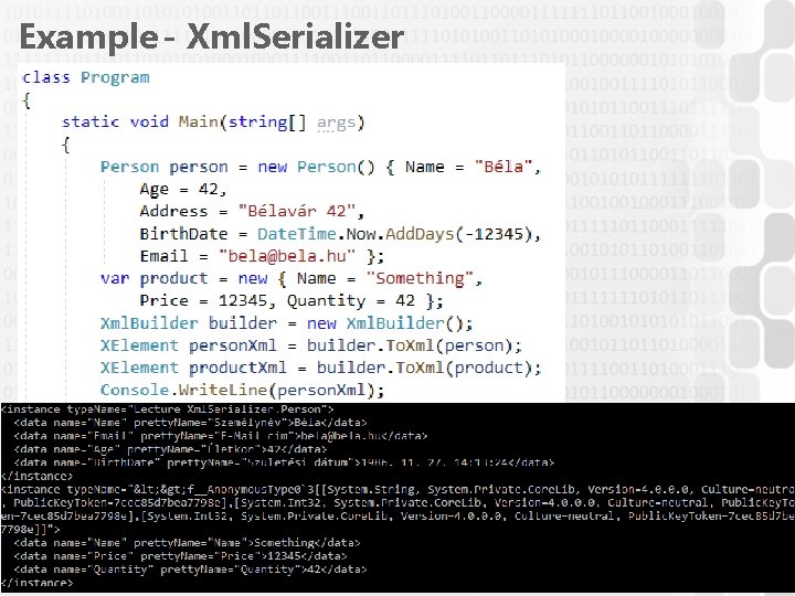 Example - Xml. Serializer V 1. 0 40 Example - Xml. Serializer V 1. 0 40