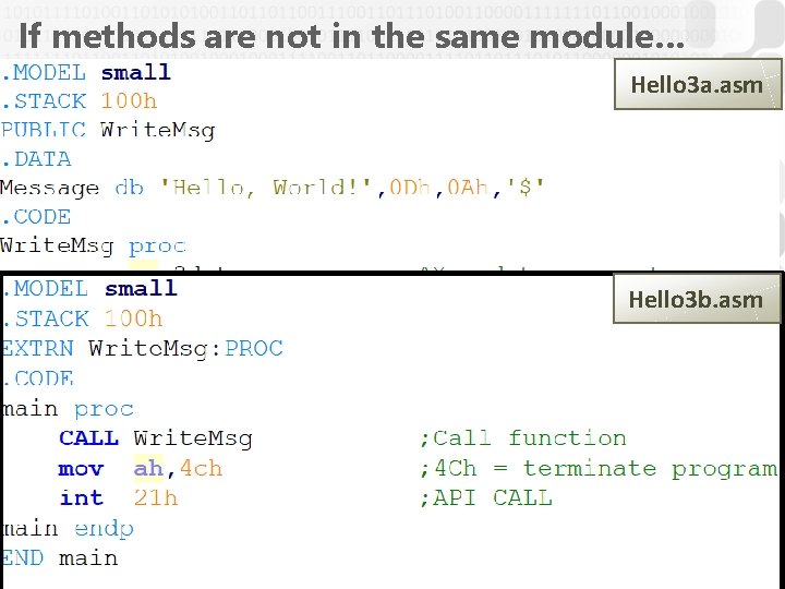If methods are not in the same module… Hello 3 a. asm Hello 3 If methods are not in the same module… Hello 3 a. asm Hello 3