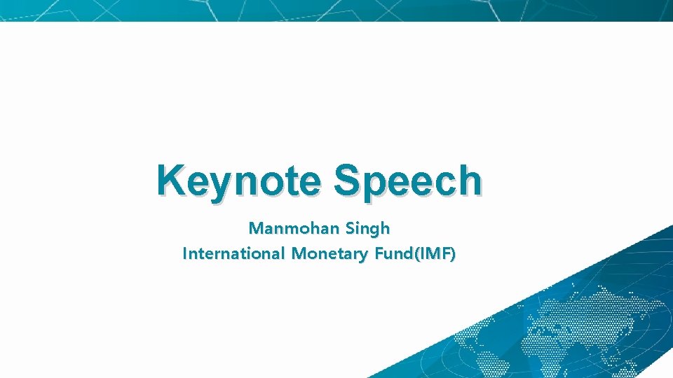 Keynote Speech Manmohan Singh International Monetary Fund(IMF) 