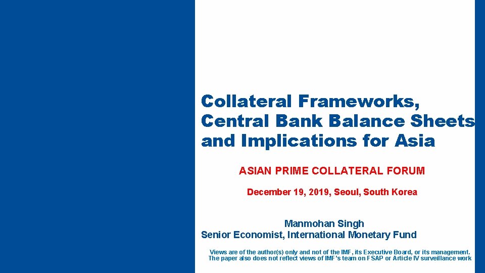 Collateral Frameworks, Central Bank Balance Sheets, and Implications for Asia ASIAN PRIME COLLATERAL FORUM