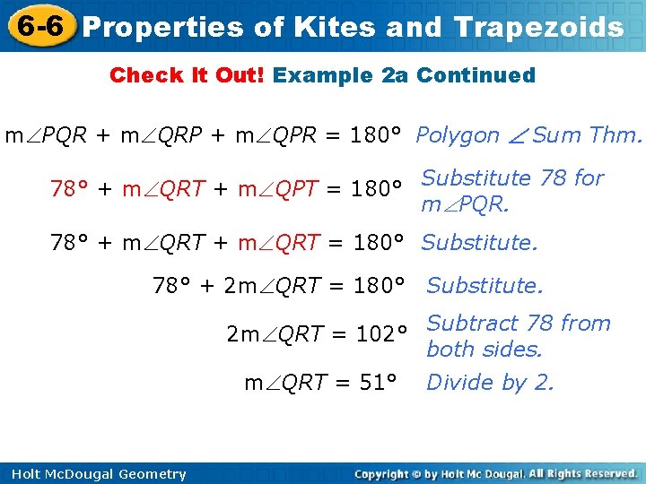 6 -6 Properties of Kites and Trapezoids Check It Out! Example 2 a Continued 6 -6 Properties of Kites and Trapezoids Check It Out! Example 2 a Continued