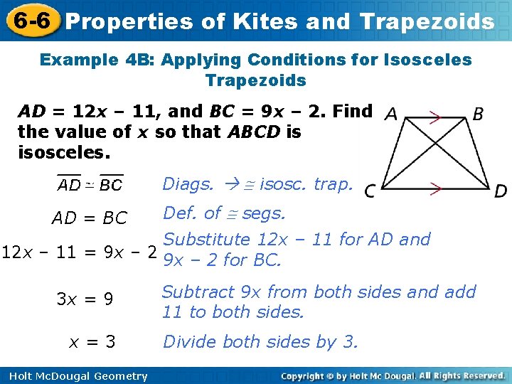 6 -6 Properties of Kites and Trapezoids Example 4 B: Applying Conditions for Isosceles