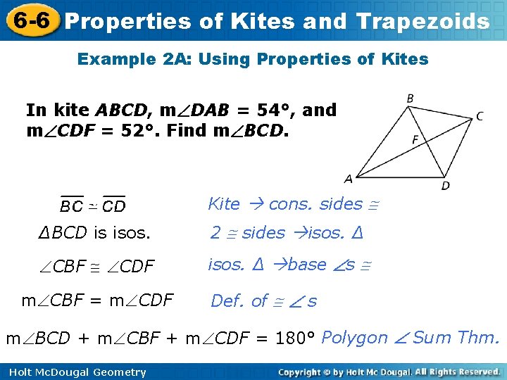 6 -6 Properties of Kites and Trapezoids Example 2 A: Using Properties of Kites