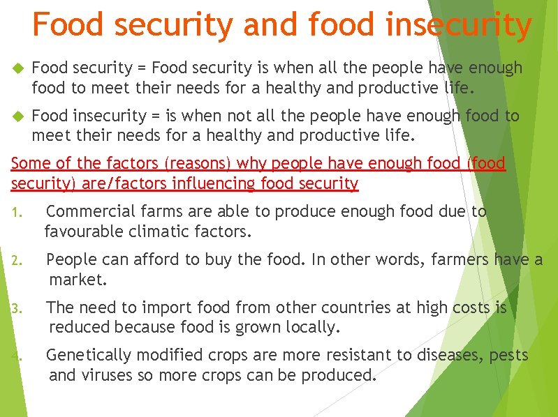 Food security and food insecurity Food security = Food security is when all the Food security and food insecurity Food security = Food security is when all the
