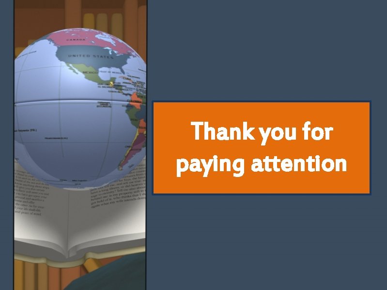 Thank you for paying attention Thank you for paying attention