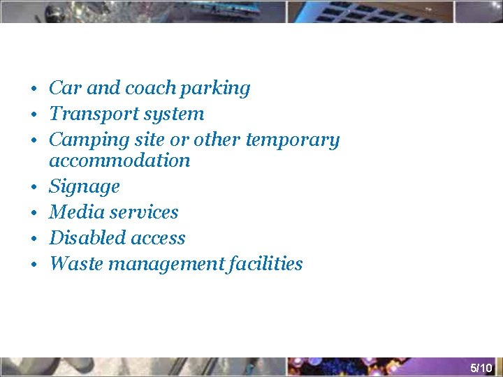  • Car and coach parking • Transport system • Camping site or other