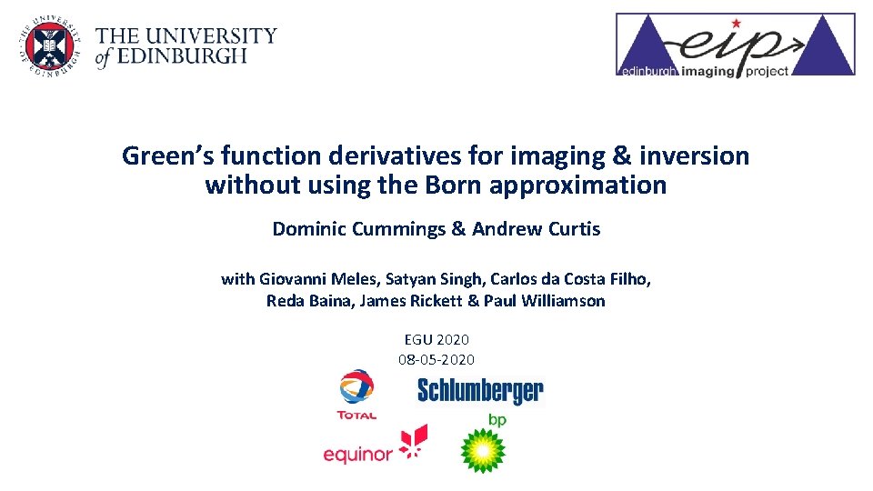 Green’s function derivatives for imaging & inversion without using the Born approximation Dominic Cummings Green’s function derivatives for imaging & inversion without using the Born approximation Dominic Cummings