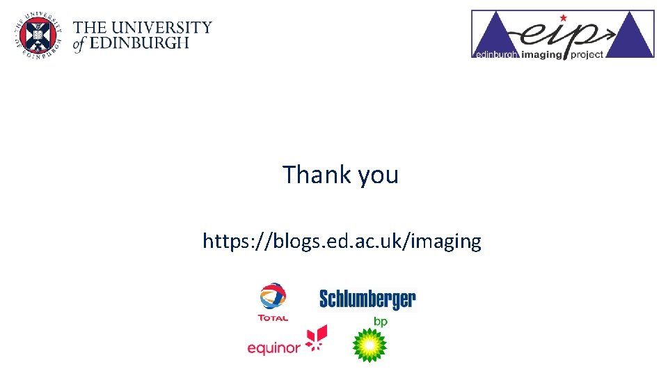 Thank you https: //blogs. ed. ac. uk/imaging Thank you https: //blogs. ed. ac. uk/imaging