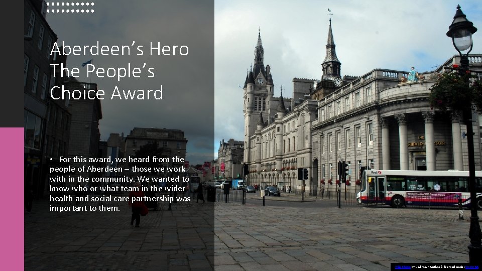 Aberdeen’s Hero The People’s Choice Award • For this award, we heard from the