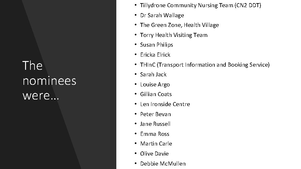  • Tillydrone Community Nursing Team (CN 2 DDT) • Dr Sarah Wallage •