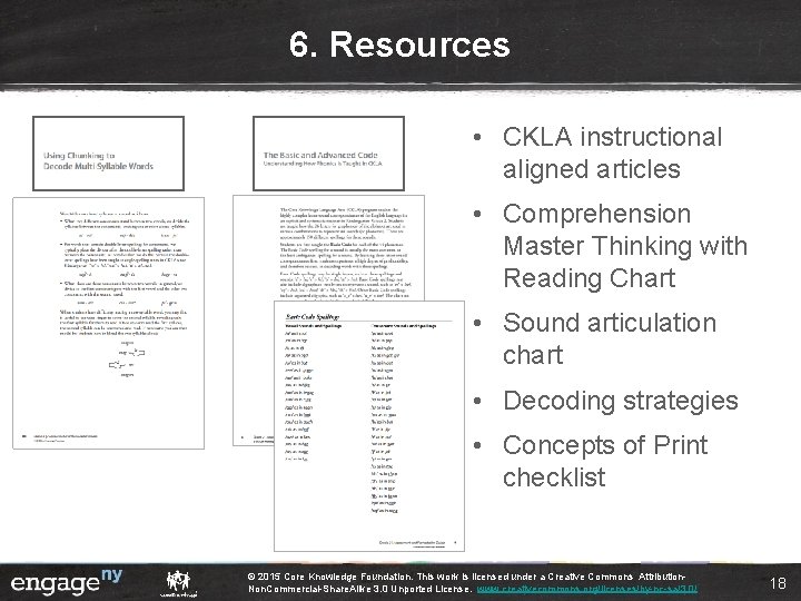 6. Resources • CKLA instructional aligned articles • Comprehension Master Thinking with Reading Chart