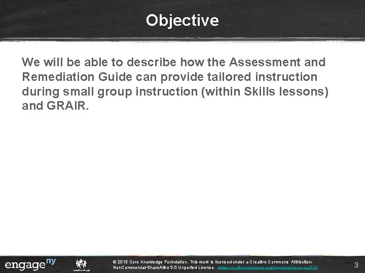 Objective We will be able to describe how the Assessment and Remediation Guide can Objective We will be able to describe how the Assessment and Remediation Guide can