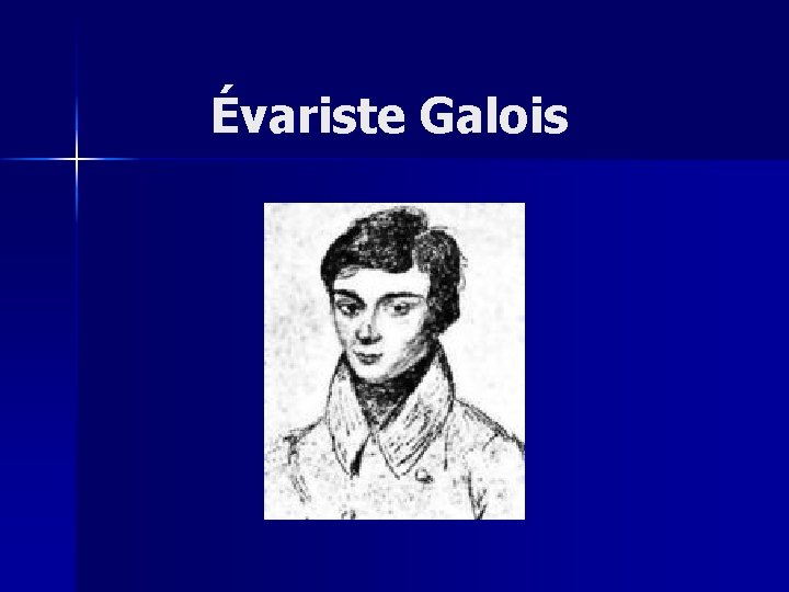 Évariste Galois 