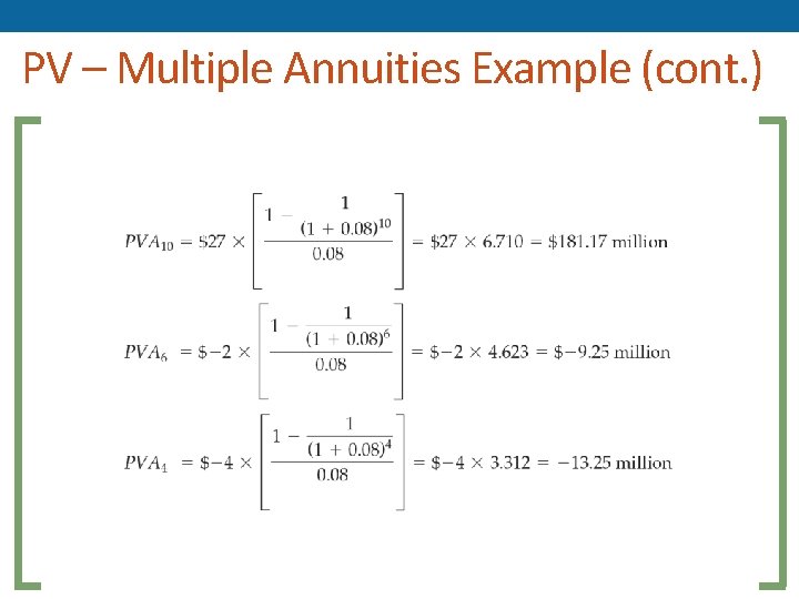 PV – Multiple Annuities Example (cont. ) 