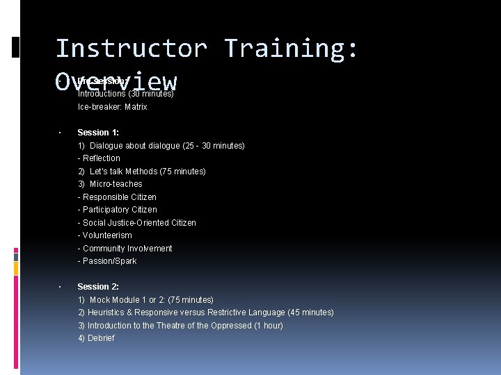 Instructor Training: Overview ▪ Pre-session: Introductions (30 minutes) Ice-breaker: Matrix ▪ Session 1: 1)