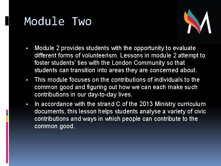 Module Two ▪ Module 2 provides students with the opportunity to evaluate different forms