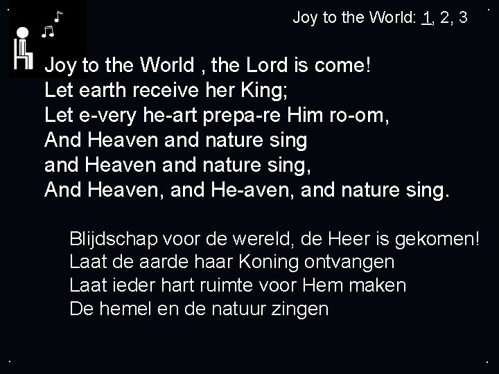 . Joy to the World: 1, 2, 3 . Joy to the World ,