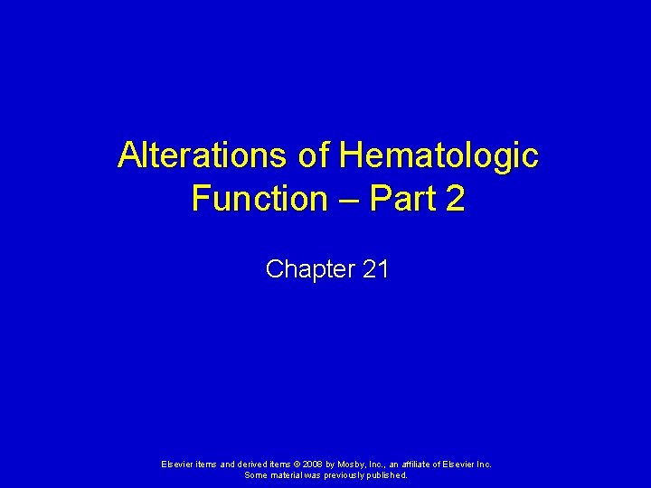 Alterations of Hematologic Function – Part 2 Chapter 21 Elsevier items and derived items
