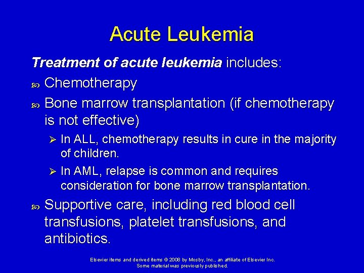 Acute Leukemia Treatment of acute leukemia includes: Chemotherapy Bone marrow transplantation (if chemotherapy is