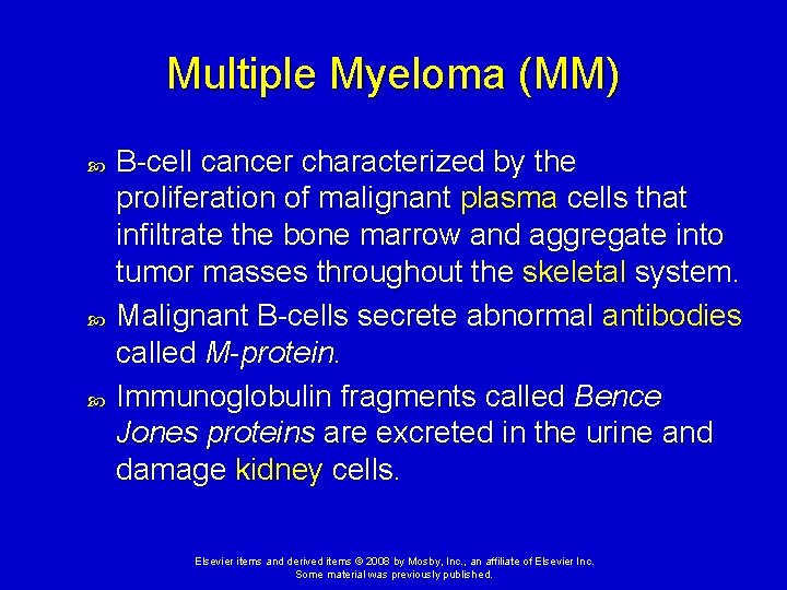 Multiple Myeloma (MM) B-cell cancer characterized by the proliferation of malignant plasma cells that