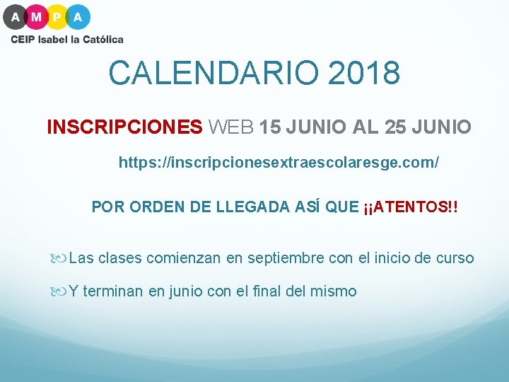 CALENDARIO 2018 INSCRIPCIONES WEB 15 JUNIO AL 25 JUNIO https: //inscripcionesextraescolaresge. com/ POR ORDEN