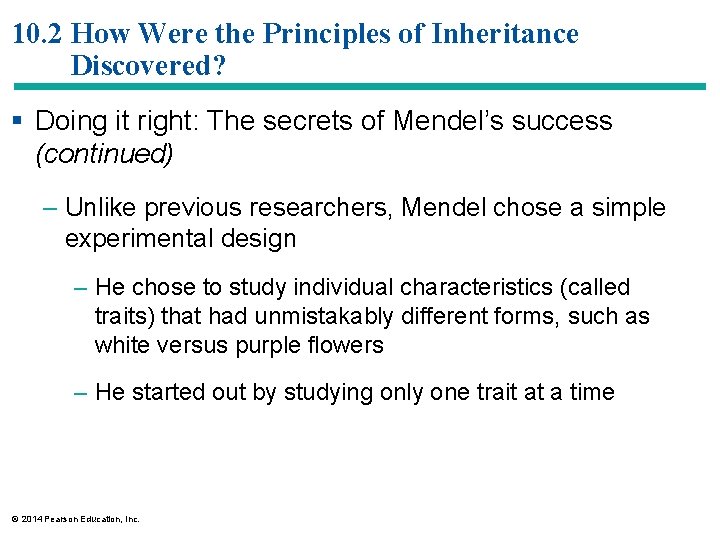 10. 2 How Were the Principles of Inheritance Discovered? § Doing it right: The