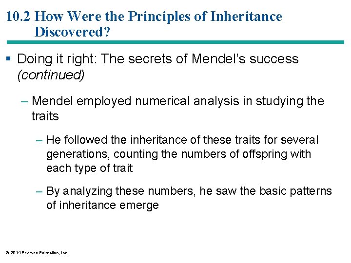 10. 2 How Were the Principles of Inheritance Discovered? § Doing it right: The