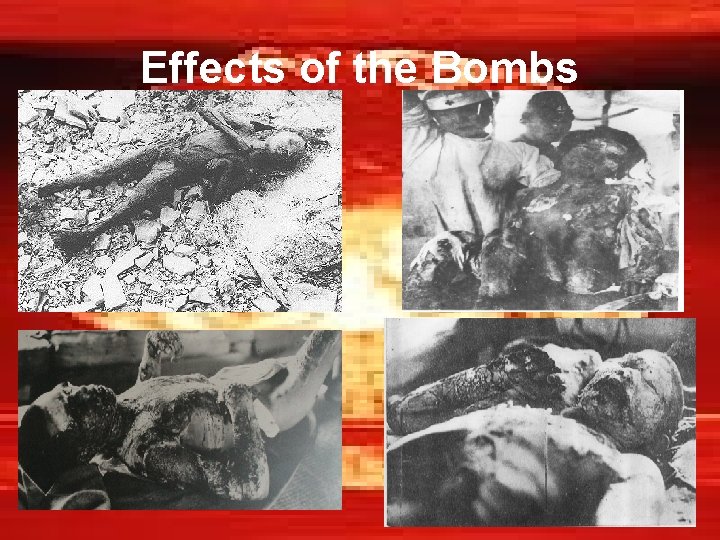 Effects of the Bombs 