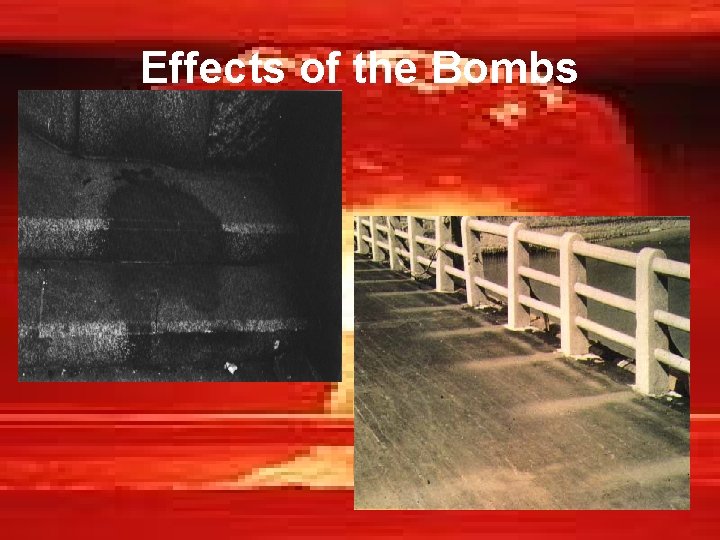 Effects of the Bombs 