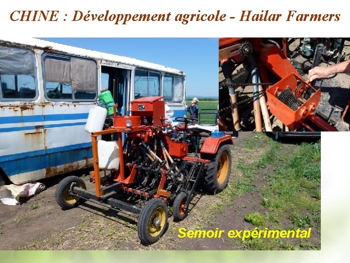 CHINE : Développement agricole - Hailar Farmers Semoir expérimental 