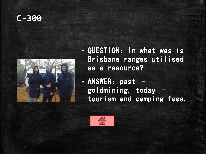 C-300 ▪ QUESTION: In what was is Brisbane ranges utilised as a resource? ▪