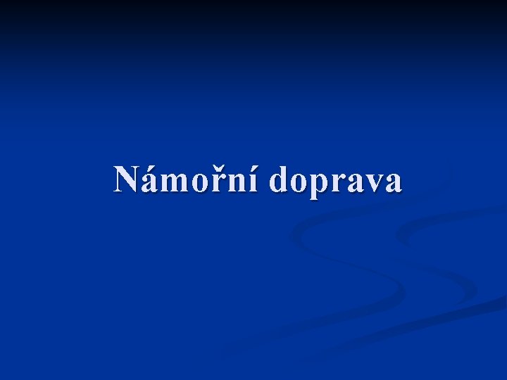 Námořní doprava 