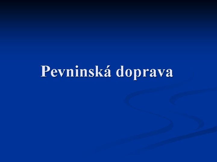 Pevninská doprava 