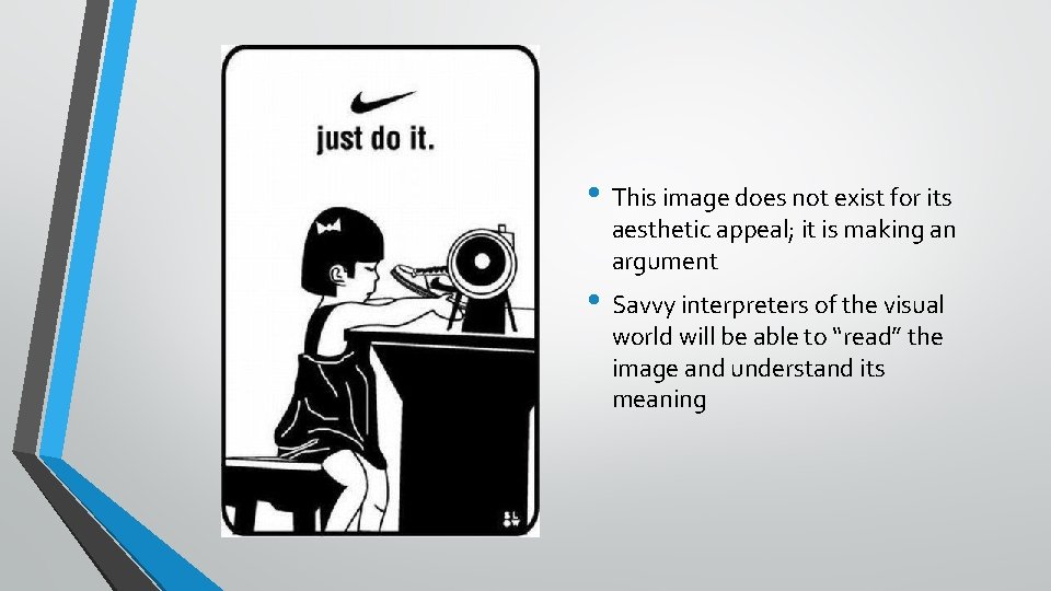  • This image does not exist for its aesthetic appeal; it is making