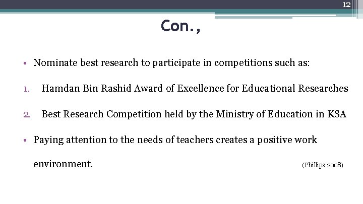 12 Con. , • Nominate best research to participate in competitions such as: 1.