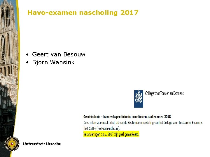 Havo-examen nascholing 2017 • Geert van Besouw • Bjorn Wansink 