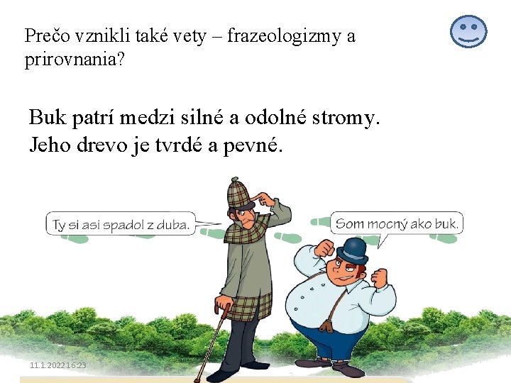 Prečo vznikli také vety – frazeologizmy a prirovnania? Buk patrí medzi silné a odolné