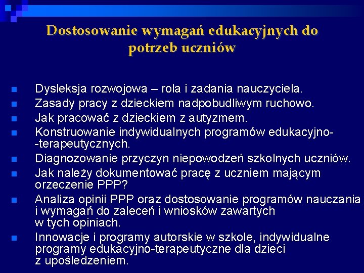 Dostosowanie wymagań edukacyjnych do potrzeb uczniów n n n n Dysleksja rozwojowa – rola