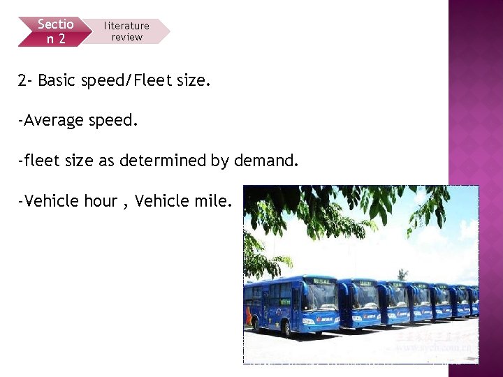 Sectio n 2 literature review 2 - Basic speed/Fleet size. -Average speed. -fleet size